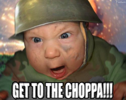 Get%20to%20the%20Choppa.JPG